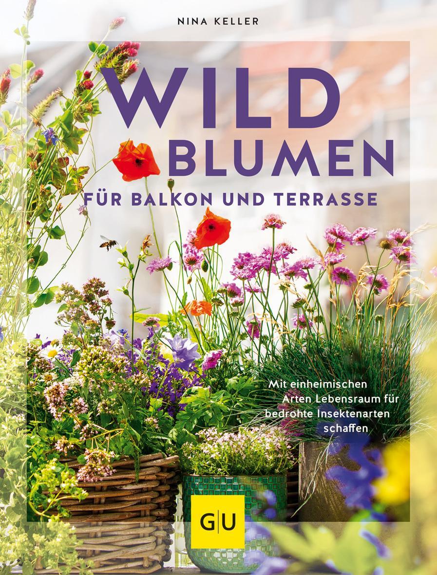 Cover: 9783833880957 | Wildblumen für Balkon und Terrasse | Nina Keller | Buch | 160 S.
