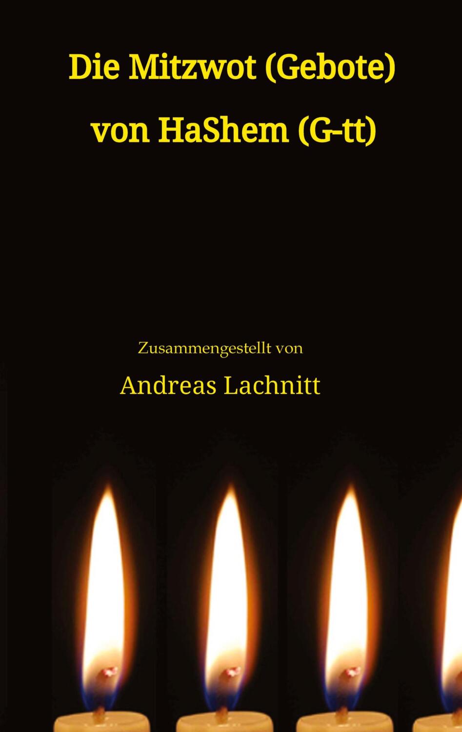 Cover: 9783384201683 | Die Mitzwot (Gebote) von HaShem (G-tt) - Einleitung | Andreas Lachnitt