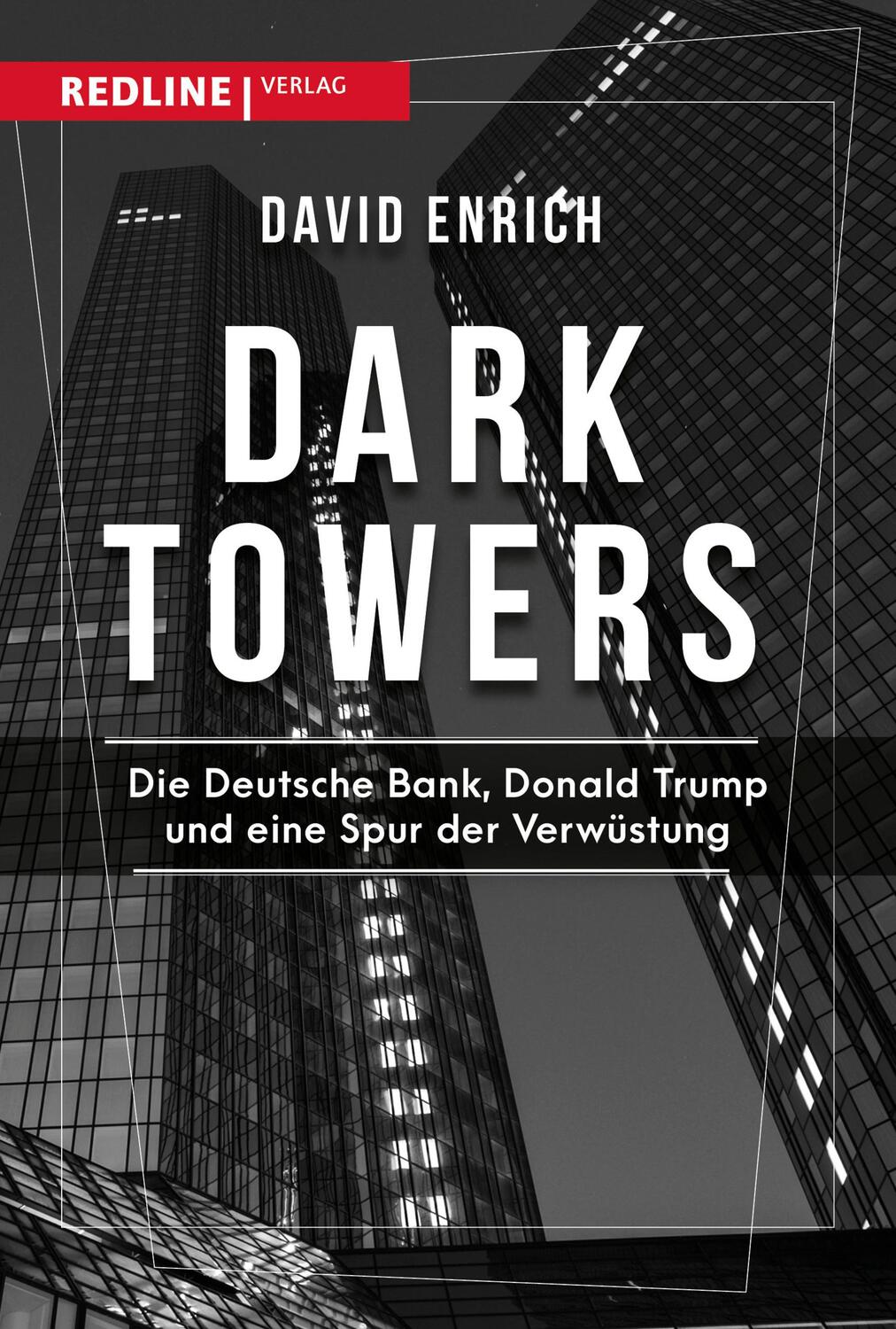 Cover: 9783868818116 | Dark Towers | David Enrich | Buch | Deutsch | 2020 | REDLINE