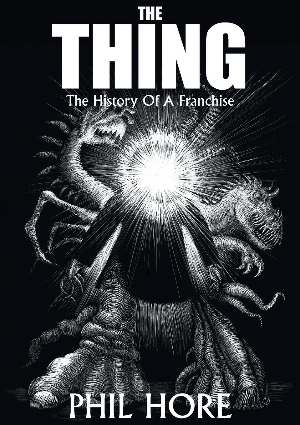 Cover: 9781915860217 | The Thing | The History of a Franchise | Phil Hore | Taschenbuch