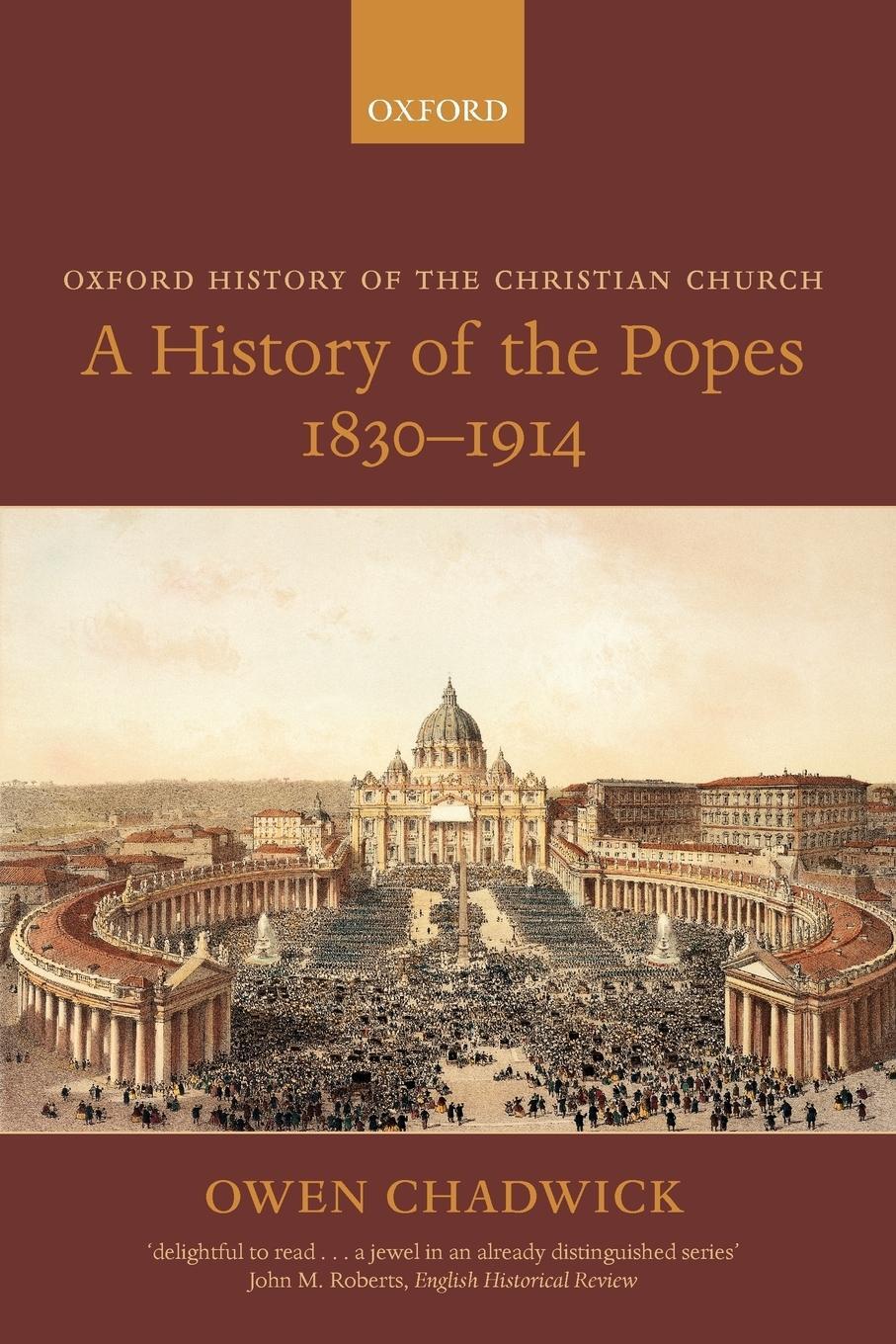 Cover: 9780199262861 | A History of the Popes 1830-1914 | Owen Chadwick | Taschenbuch | 2003