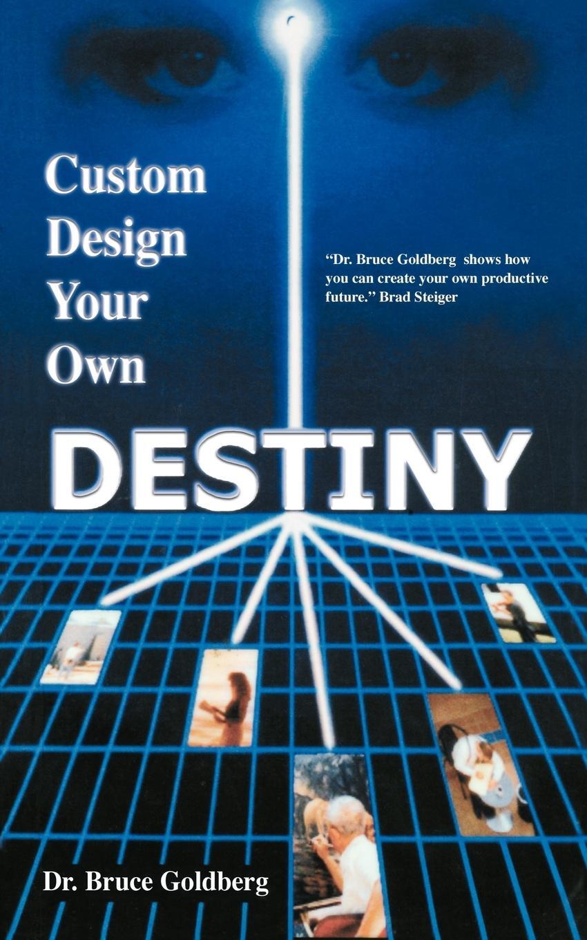 Cover: 9781579680145 | Custom Design Your Own Destiny | Bruce Goldberg | Taschenbuch | 2007