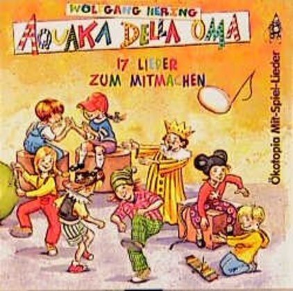 Cover: 9783931902315 | Aquaka della Oma, 1 Audio-CD | 17 Lieder zum Mitmachen | Hering | CD