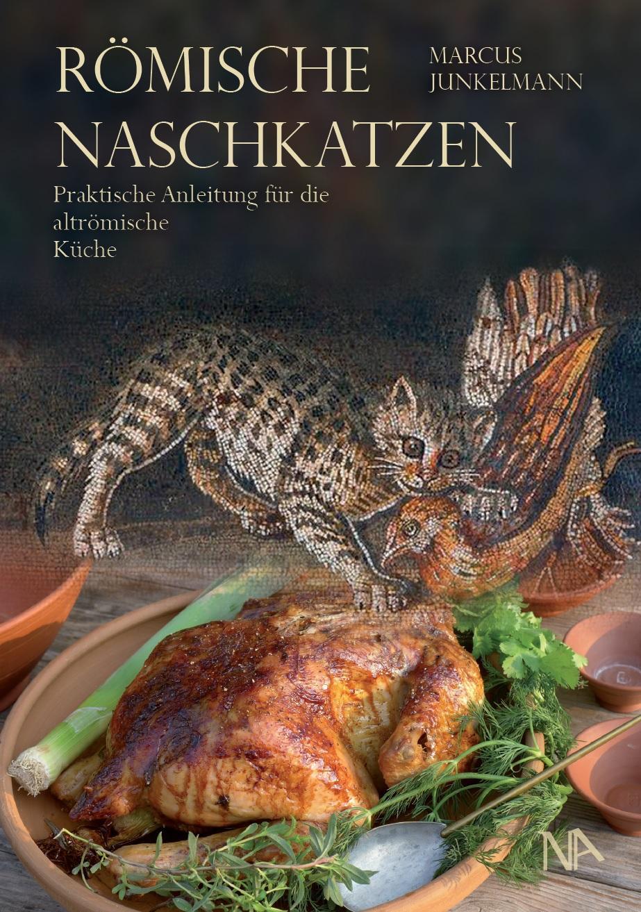 Cover: 9783961760893 | Römische Naschkatzen | Praktische Anleitung für die altrömische Küche