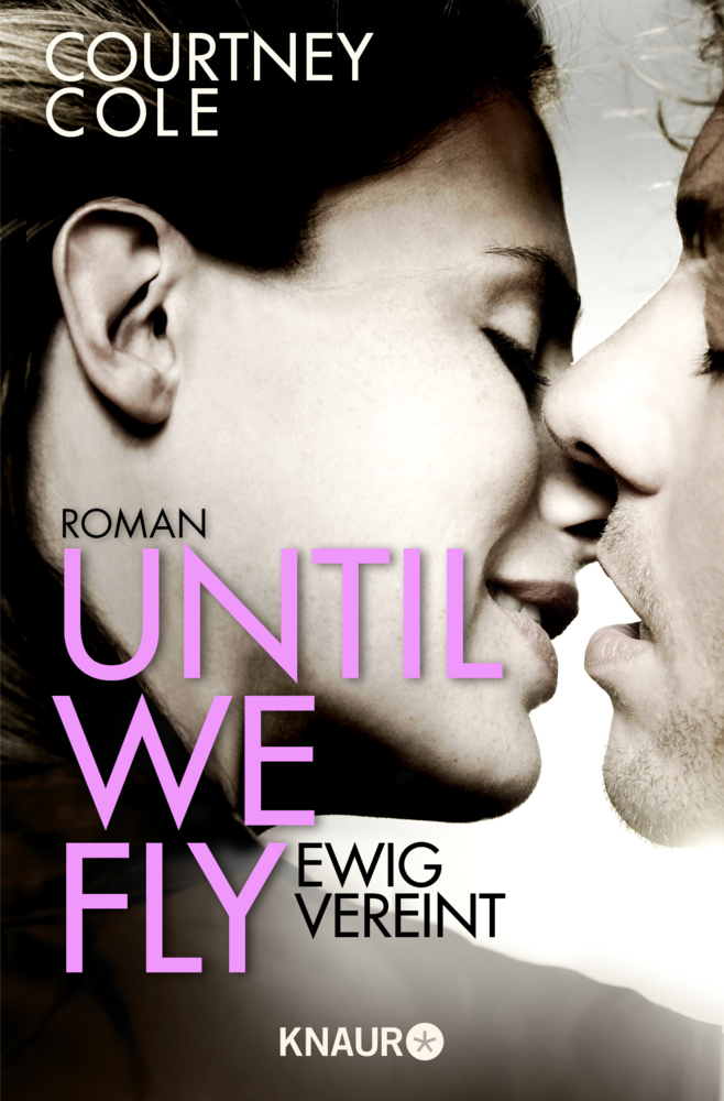 Cover: 9783426516676 | Until We Fly - Ewig vereint | Roman. Deutsche Erstausgabe | Cole