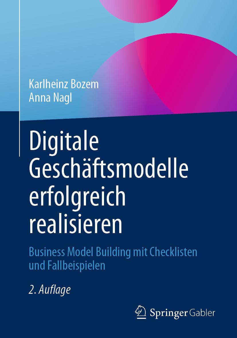 Cover: 9783658345624 | Digitale Geschäftsmodelle erfolgreich realisieren | Anna Nagl (u. a.)