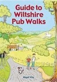Cover: 9781846743580 | Guide To Wiltshire Pub Walks | 20 Pub Walks | Nigel Vile | Taschenbuch