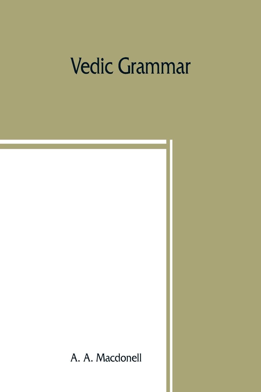 Cover: 9789389465983 | Vedic grammar | A. A. Macdonell | Taschenbuch | Paperback | Englisch