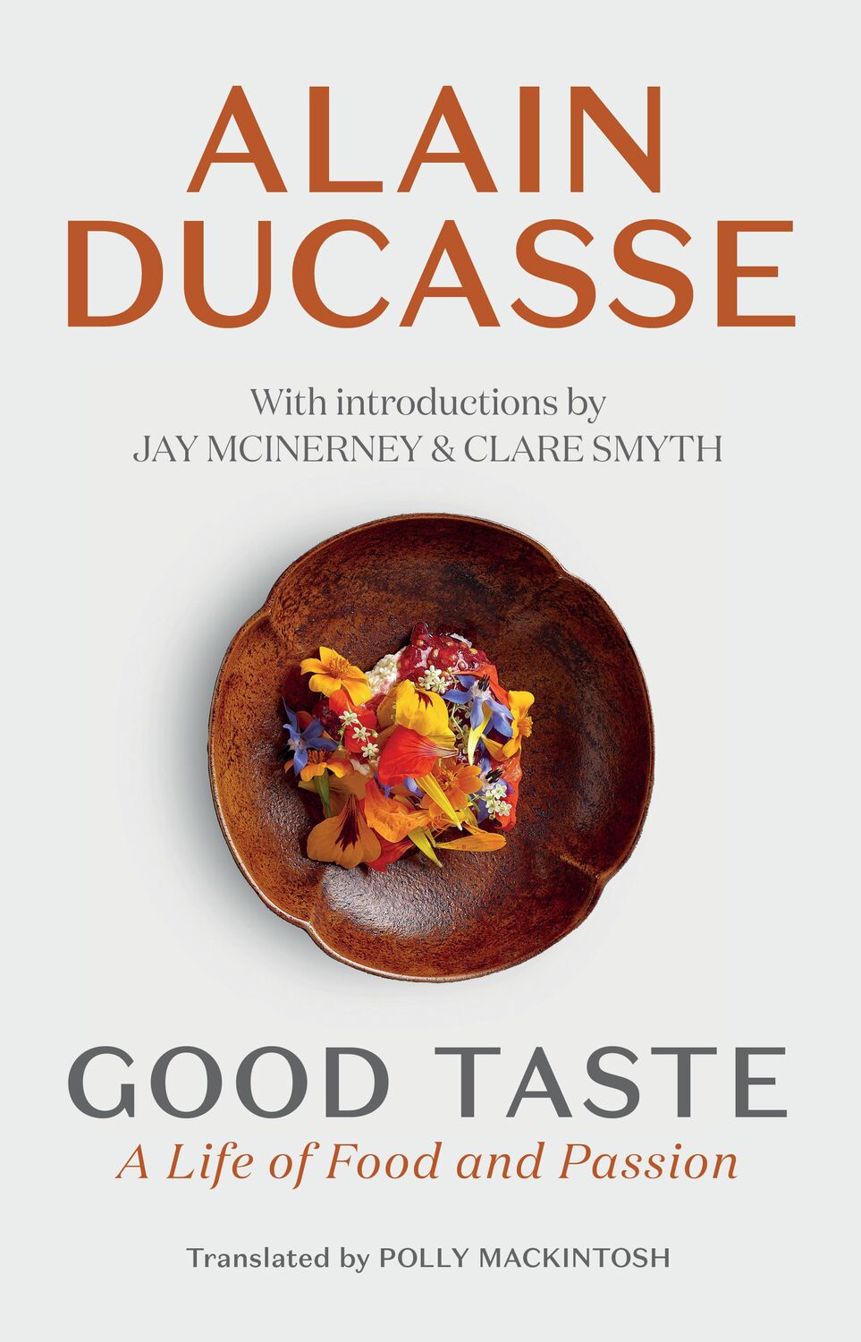 Cover: 9781913547677 | Good Taste | A Life of Food and Passion | Alain Ducasse | Buch | 2024