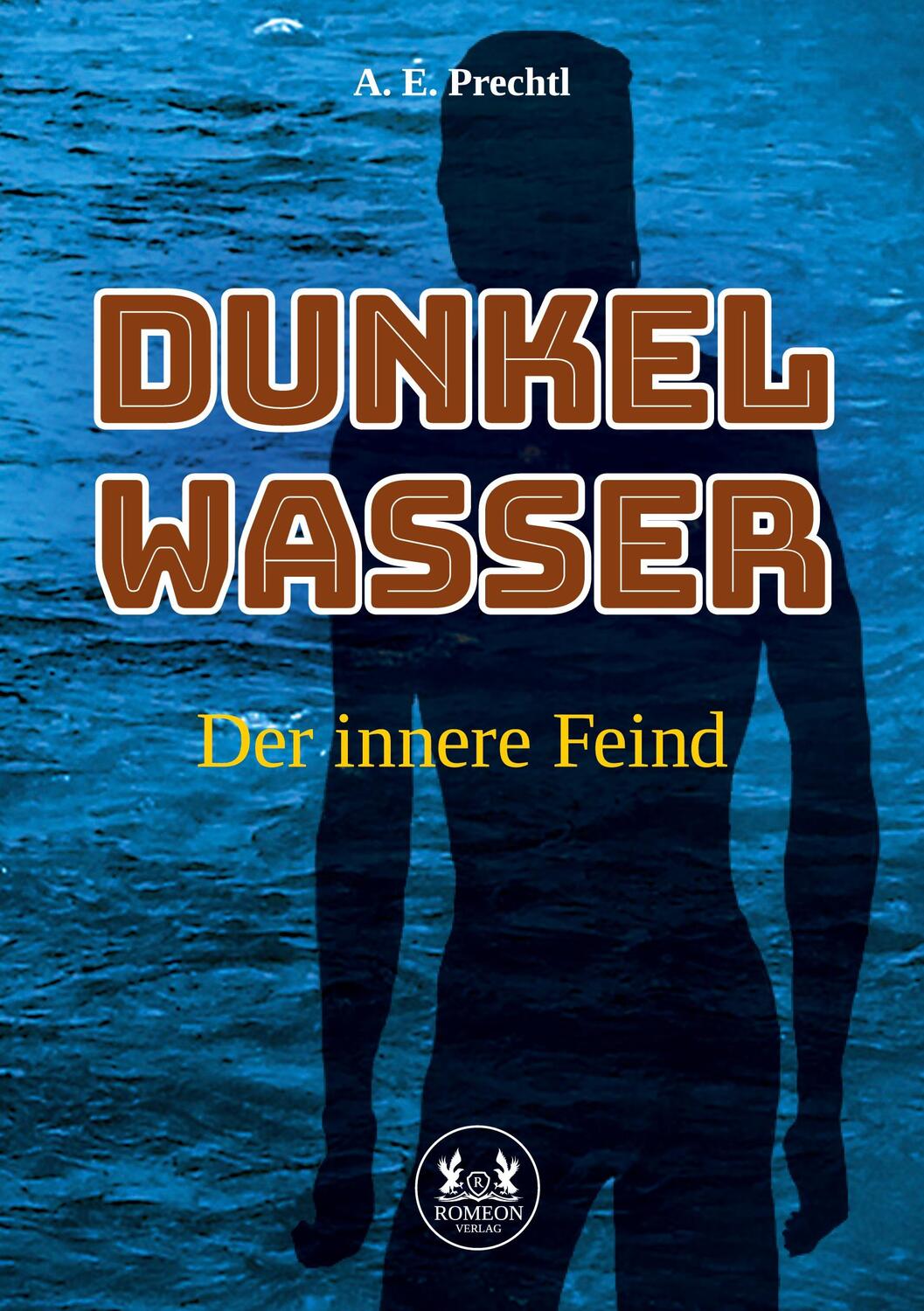 Cover: 9783962294564 | Dunkelwasser | Der innere Feind | A. E. Prechtl | Taschenbuch | 2023
