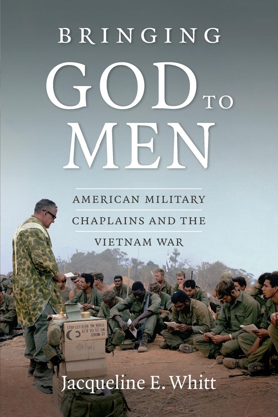 Cover: 9781469612942 | Bringing God to Men | American Military Chaplains and the Vietnam War