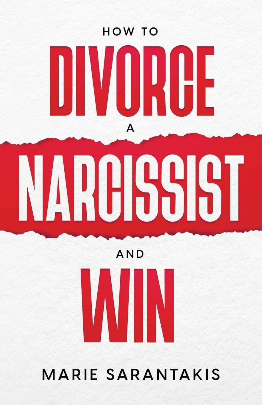 Cover: 9781737393399 | How to Divorce a Narcissist and Win | Marie Sarantakis | Taschenbuch