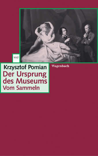 Cover: 9783803123022 | Der Ursprung des Museums | Vom Sammeln | Krzysztof Pomian | Buch