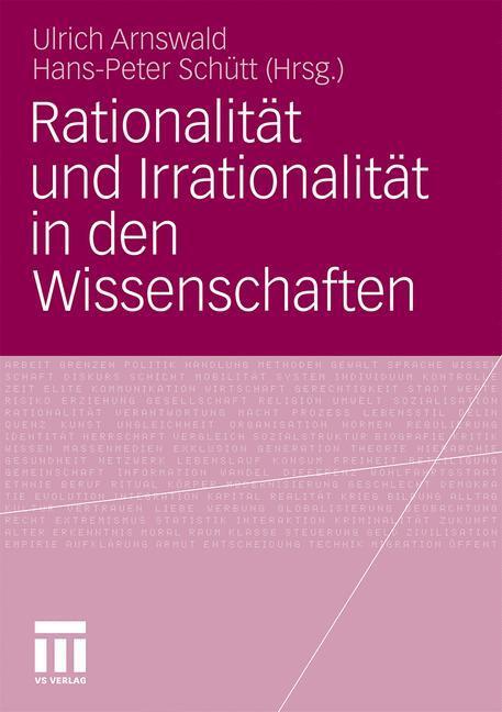 Cover: 9783531182698 | Rationalität und Irrationalität in den Wissenschaften | Schütt (u. a.)