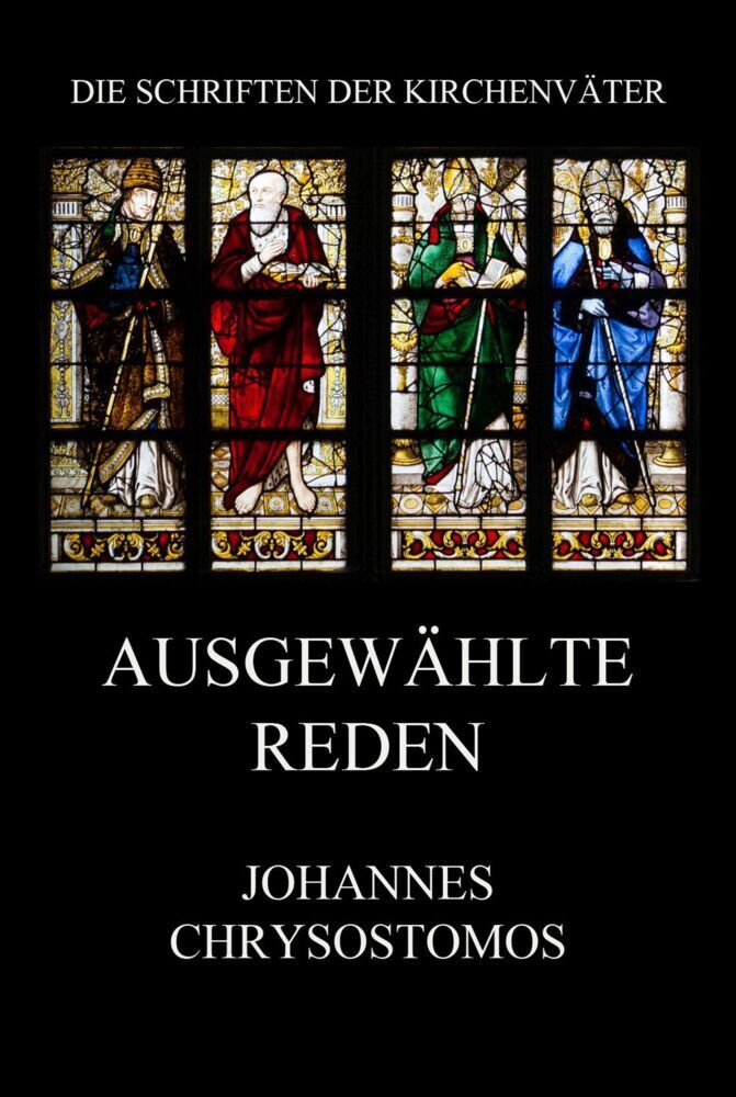 Cover: 9783849668105 | Ausgewählte Reden | Orationes | Johannes Chrysostomos | Taschenbuch