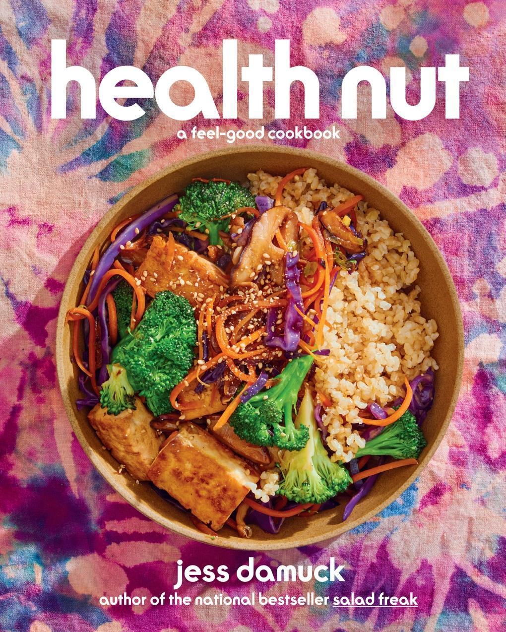 Cover: 9781419770371 | Health Nut | A Feel-Good Cookbook | Jess Damuck | Buch | Englisch