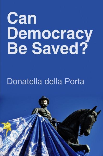 Cover: 9780745664606 | Can Democracy Be Saved? | Donatella Della Porta | Taschenbuch | 256 S.