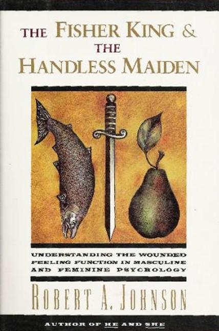 Cover: 9780062506481 | The Fisher King and the Handless Maiden | Robert A Johnson | Buch