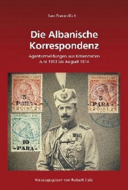 Cover: 9783486707168 | Die Albanische Korrespondenz | Leo Freundlich | Buch | 2012