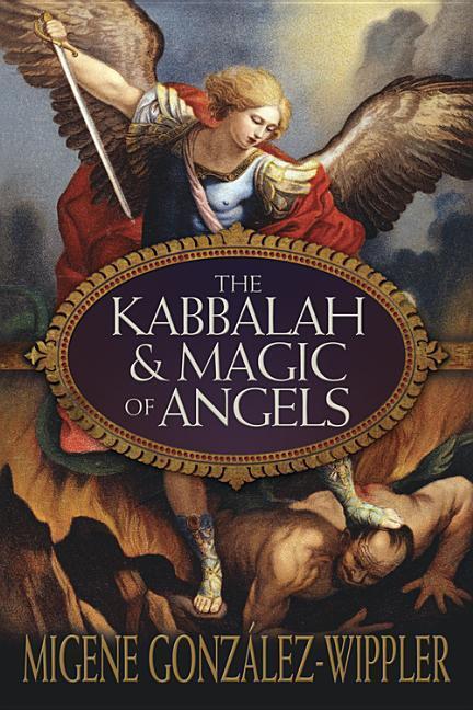 Cover: 9780738728469 | The Kabbalah and Magic of Angels | Migene Gonzalez-Wippler | Buch