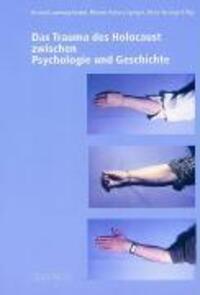 Cover: 9783034005388 | Das Trauma des Holocaust zwischen Psychologie und Geschichte | Buch