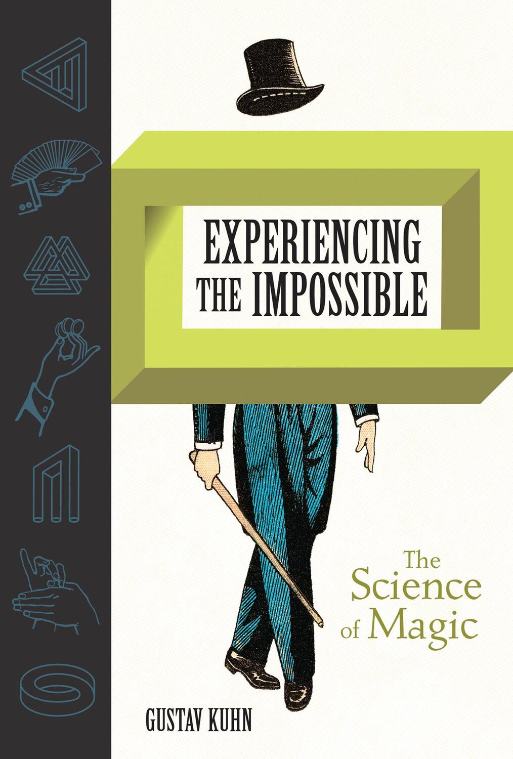 Cover: 9780262039468 | Experiencing the Impossible: The Science of Magic | Gustav Kuhn | Buch