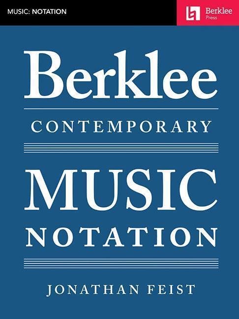 Cover: 9780876391785 | Berklee Contemporary Music Notation | Jonathan Feist | Taschenbuch
