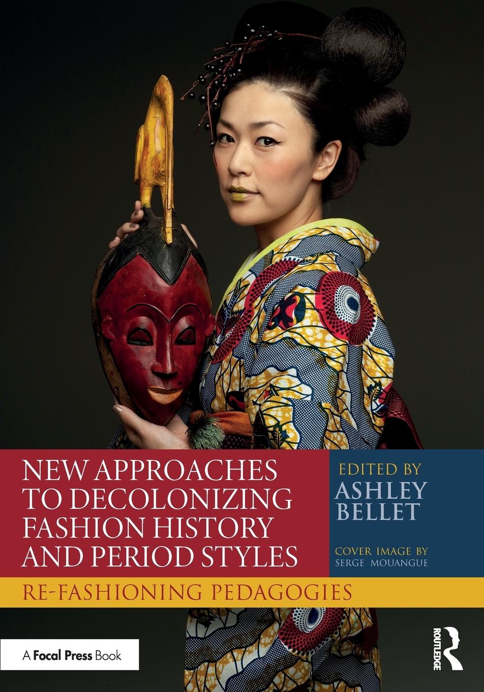 Cover: 9781032235424 | New Approaches to Decolonizing Fashion History and Period Styles