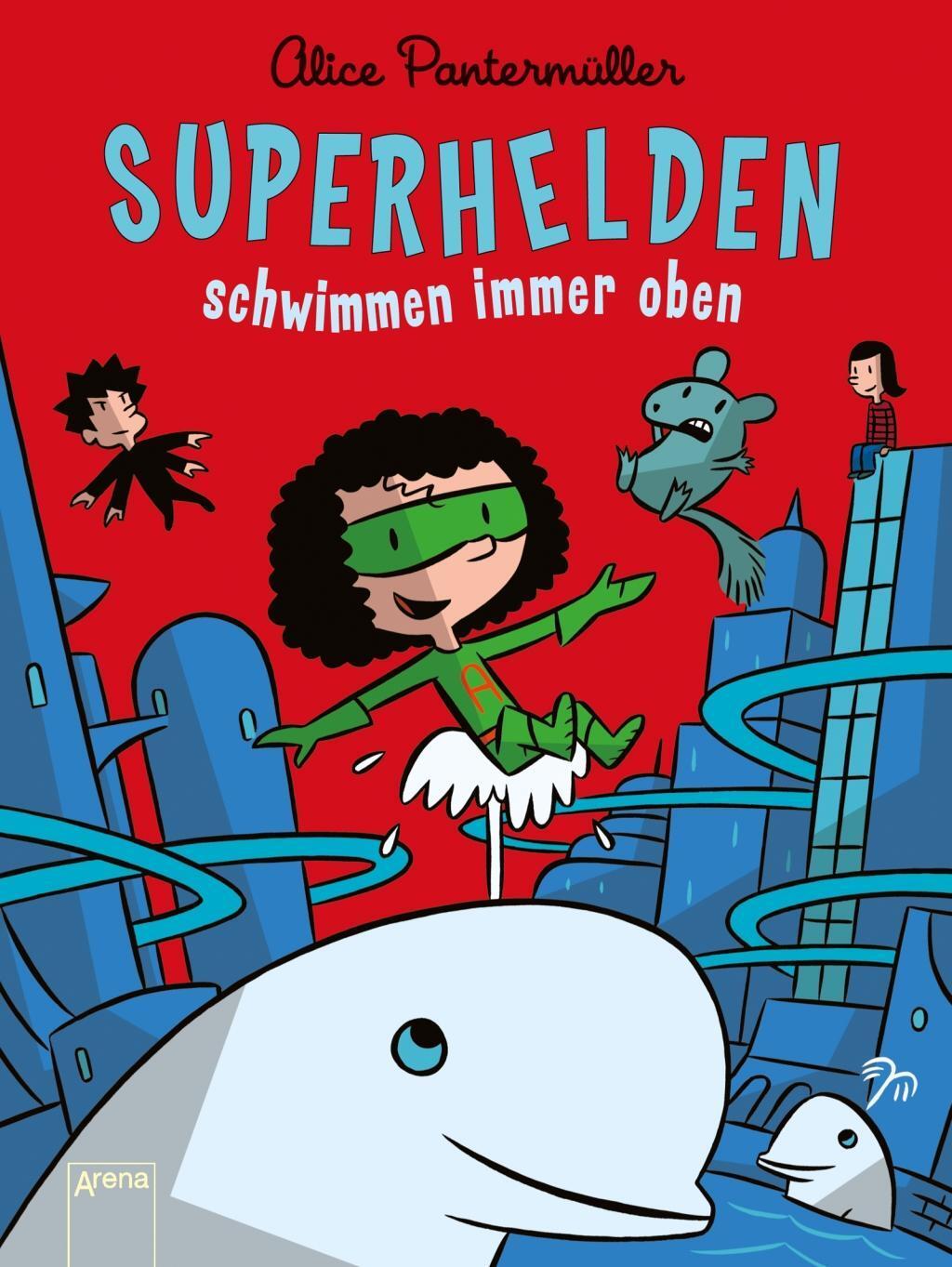 Cover: 9783401069364 | Superhelden schwimmen immer oben | Alice Pantermüller | Buch | Deutsch