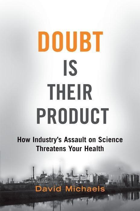 Cover: 9780195300673 | Doubt Is Their Product: How Industry's Assault on Science Threatens...