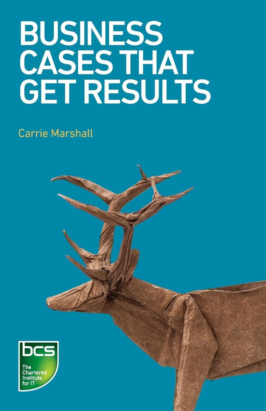 Cover: 9781780174556 | Business Cases That Get Results | Carrie Marshall | Taschenbuch | 2019