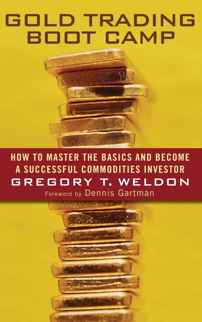 Cover: 9780471728009 | Gold Trading Boot Camp | Gregory T Weldon | Buch | 368 S. | Englisch