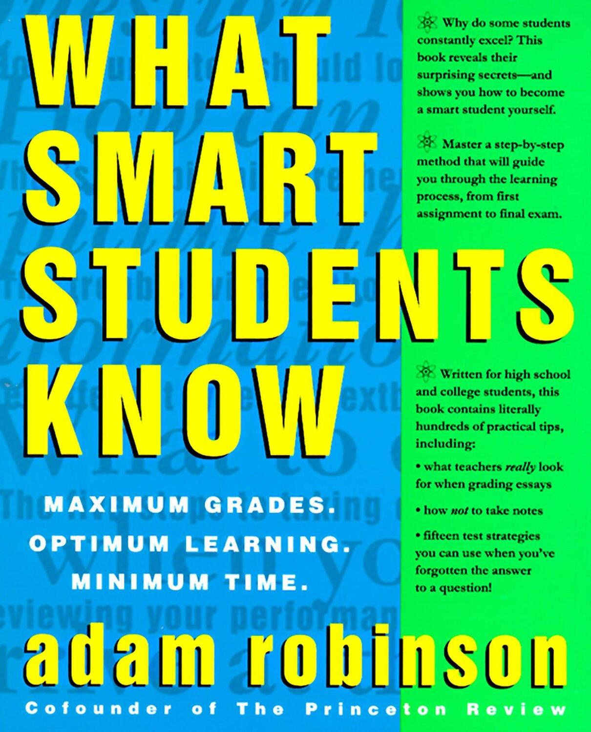 Cover: 9780517880852 | What Smart Students Know: Maximum Grades. Optimum Learning. Minimum...