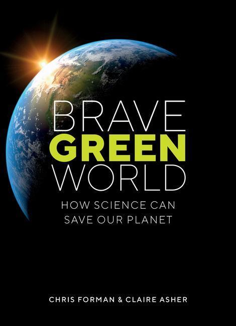 Cover: 9780262044462 | Brave Green World: How Science Can Save Our Planet | Forman (u. a.)