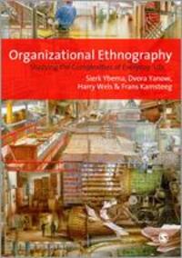 Cover: 9781847870469 | Organizational Ethnography | Studying the Complexity of Everyday Life