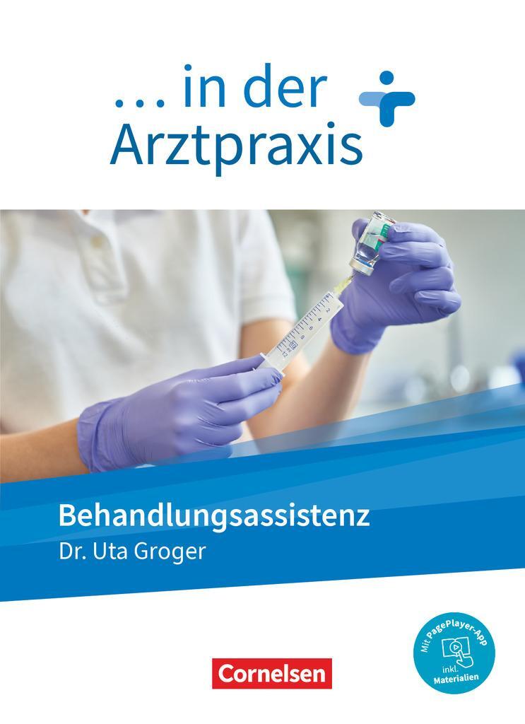 Cover: 9783064517653 | ... in der Arztpraxis. Behandlungsassistenz - Schülerbuch | Uta Groger