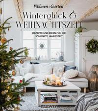 Cover: 9783766725905 | Winterglück &amp; Weihnachtszeit | Wohnen &amp; Garten | Buch | 160 S. | 2022