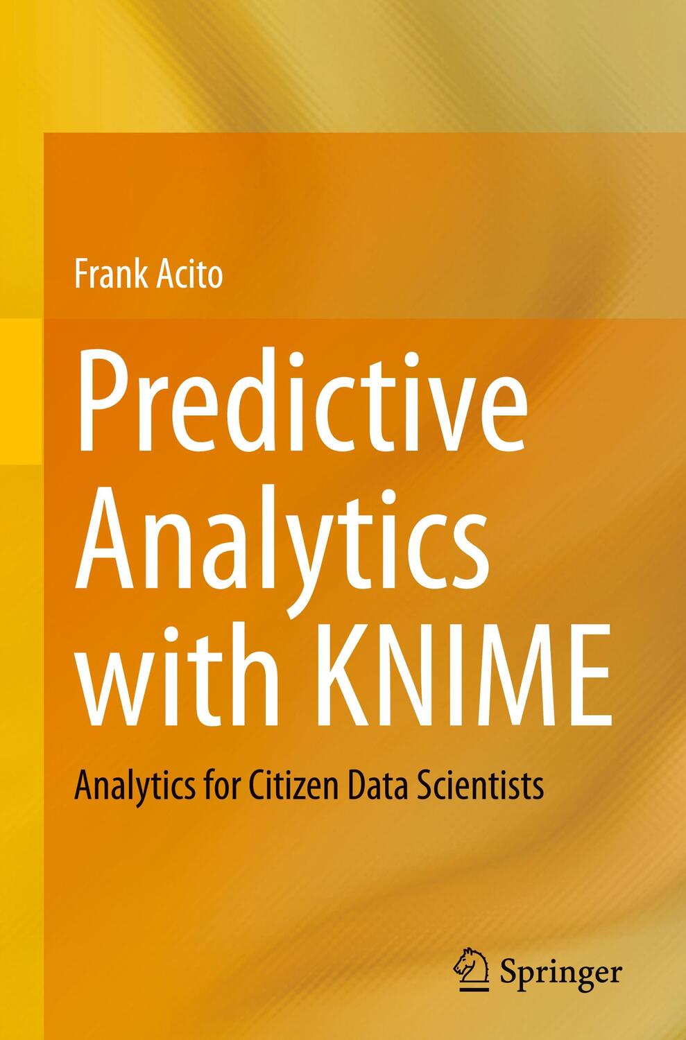 Cover: 9783031456299 | Predictive Analytics with KNIME | Frank Acito | Buch | xiii | Englisch