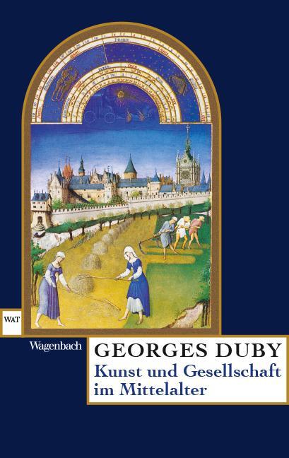 Cover: 9783803128201 | Kunst und Gesellschaft im Mittelalter | Georges Duby | Taschenbuch