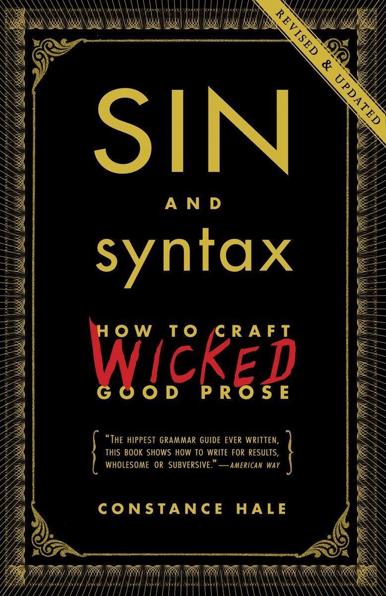 Cover: 9780385346894 | Sin and Syntax | How to Craft Wicked Good Prose | Constance Hale
