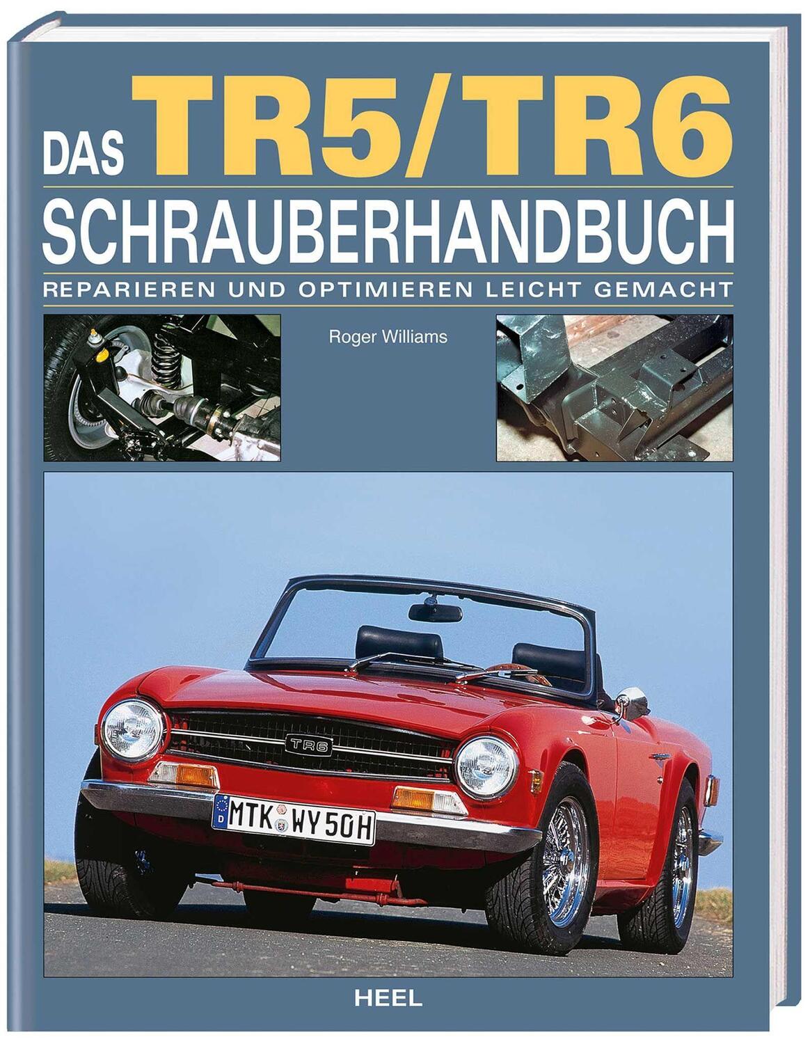 Cover: 9783898806312 | Das Triumph TR5/TR6 Schrauberhandbuch | Roger Williams | Buch | 2007