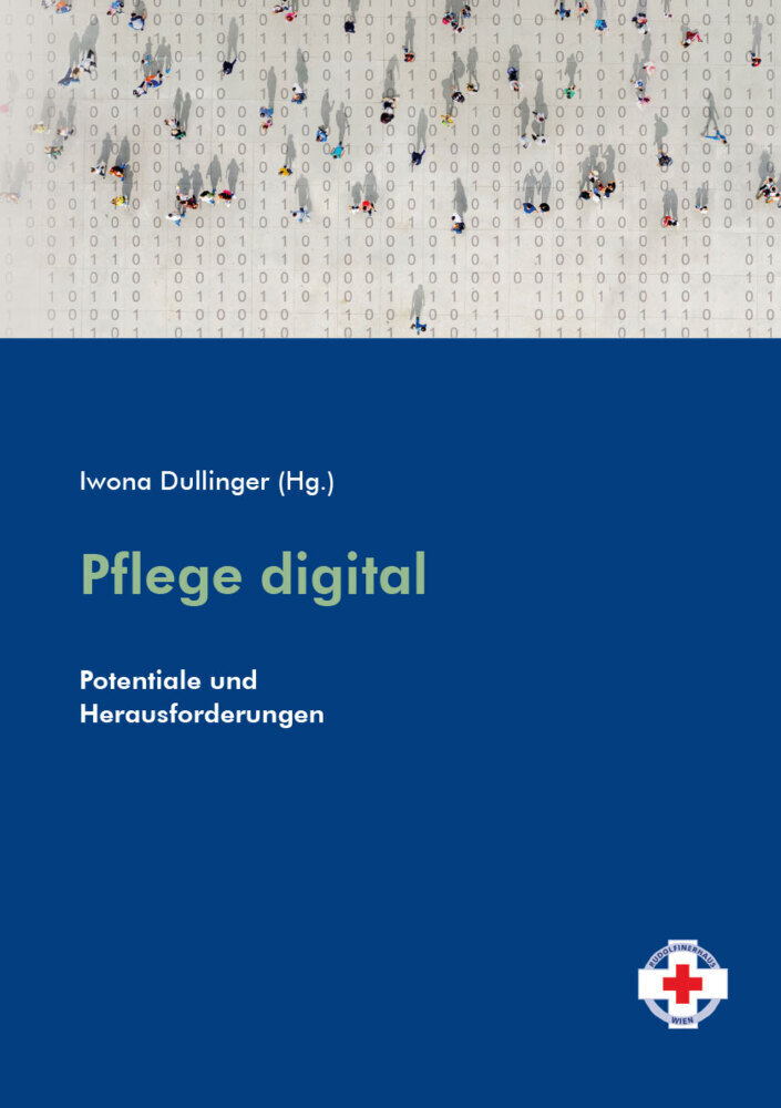 Cover: 9783708922591 | Pflege digital | Potentiale und Herausforderungen | Iwona Dullinger