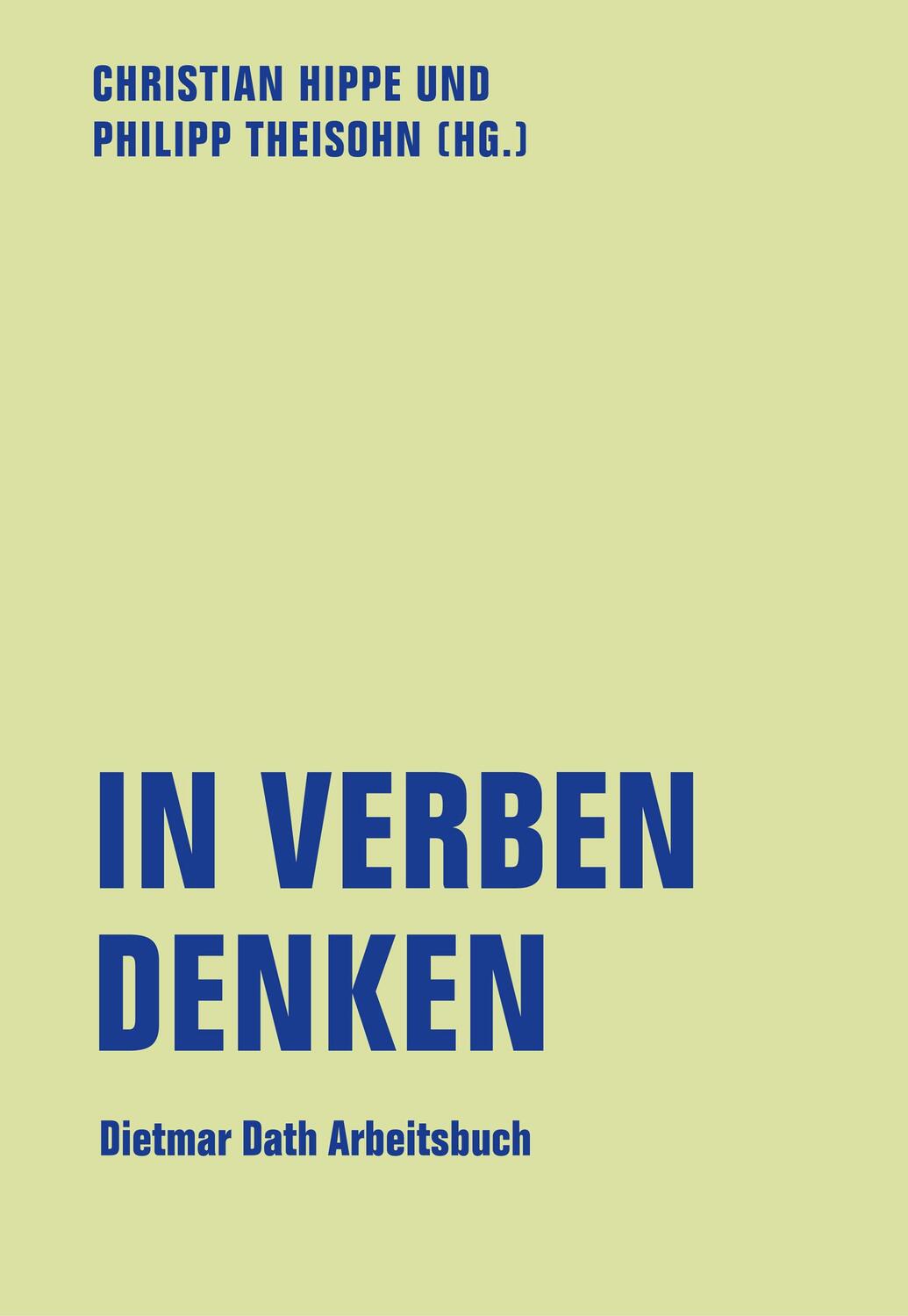 Cover: 9783957325419 | In Verben denken | Dietmar Dath Arbeitsbuch | Christian Hippe (u. a.)