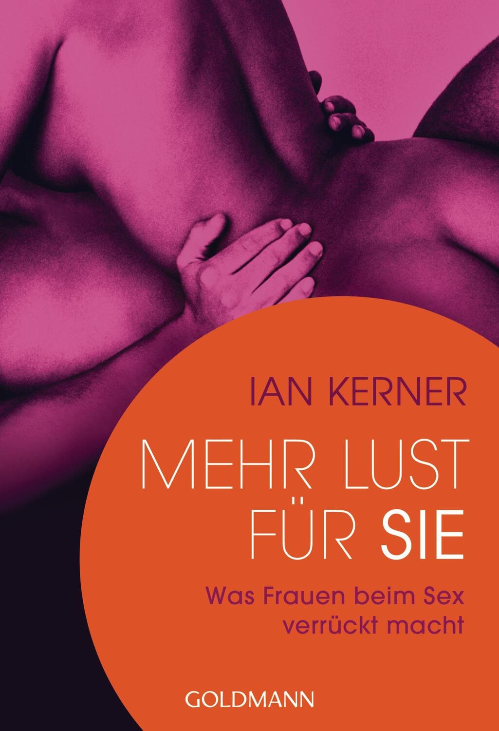 Cover: 9783442173785 | Mehr Lust für sie | Was Frauen beim Sex verrückt macht | Ian Kerner