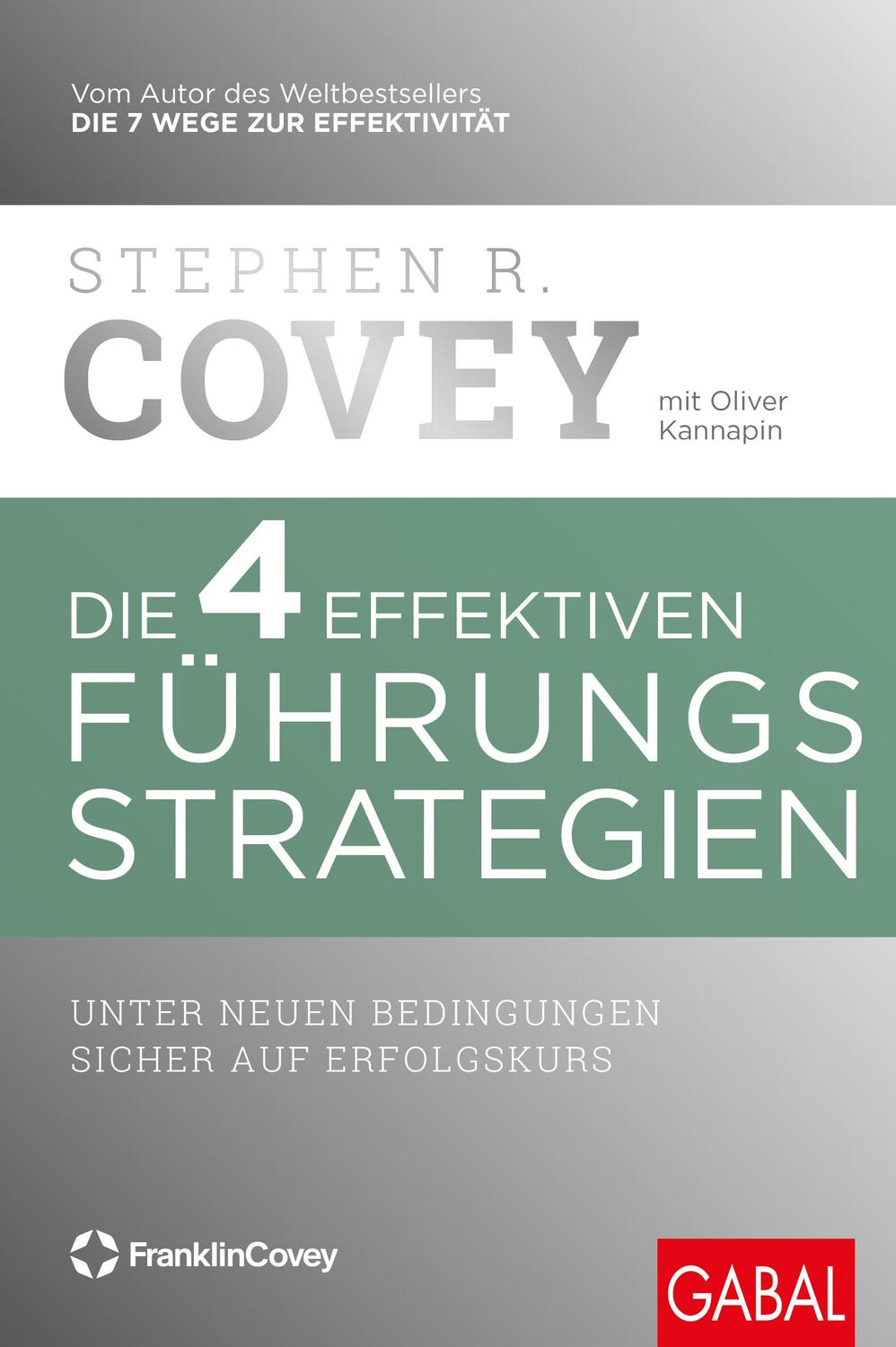 Cover: 9783967391428 | Die 4 effektiven Führungsstrategien | Stephen R. Covey (u. a.) | Buch