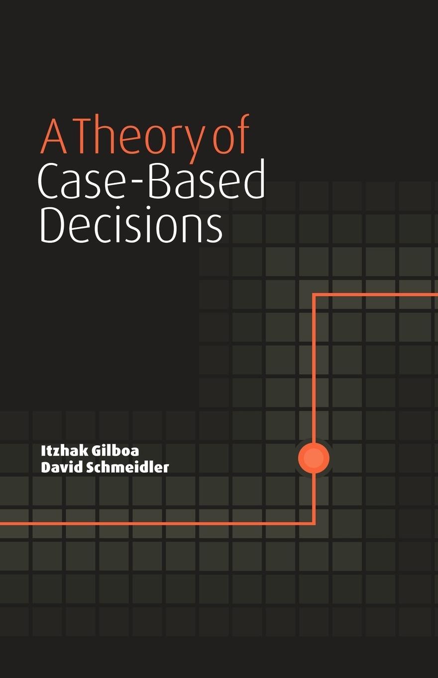 Cover: 9780521003117 | A Theory of Case-Based Decisions | Itzhak Gilboa (u. a.) | Taschenbuch