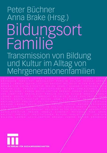Cover: 9783531146638 | Bildungsort Familie | Anna Brake (u. a.) | Taschenbuch | Paperback