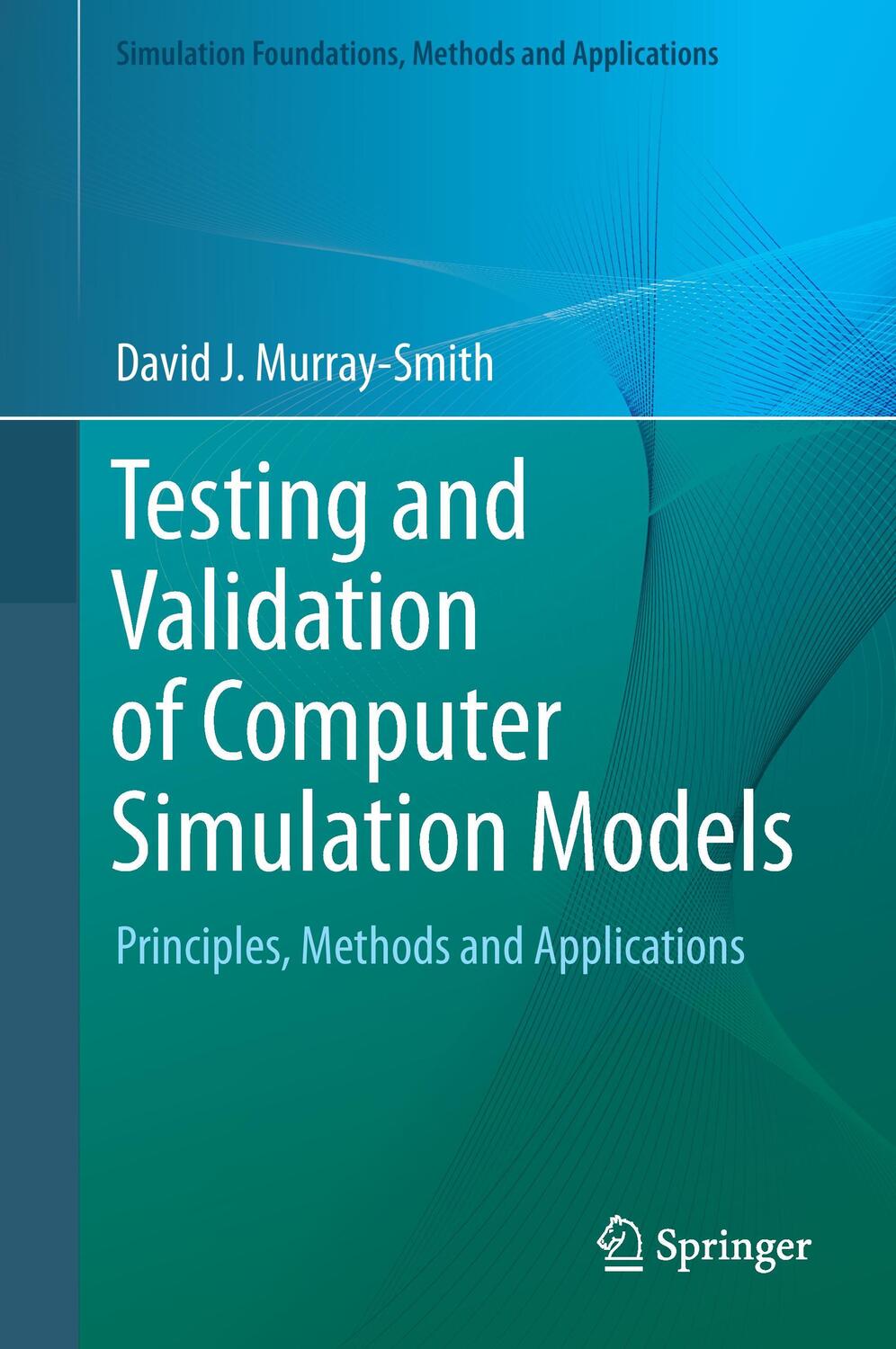 Cover: 9783319150987 | Testing and Validation of Computer Simulation Models | Murray-Smith