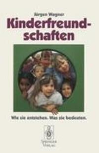 Cover: 9783540578949 | Kinderfreundschaften | Wie sie entstehen - was sie bedeuten | Wagner