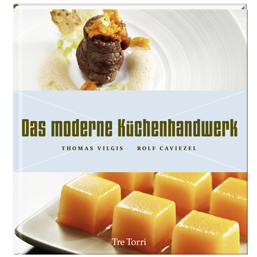 Cover: 9783941641570 | Das moderne Küchenhandwerk | Thomas Vilgis | Buch | 2012 | Tre Torri